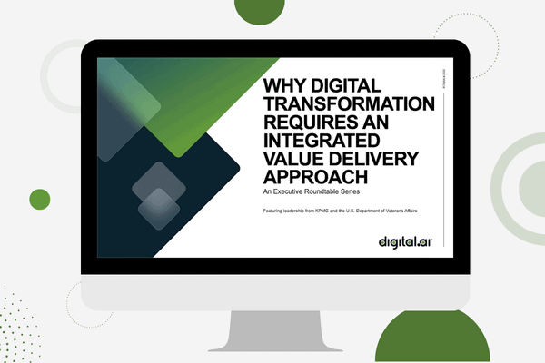 Why Digital Transformation Requires an Integrated Value Delivery Approach