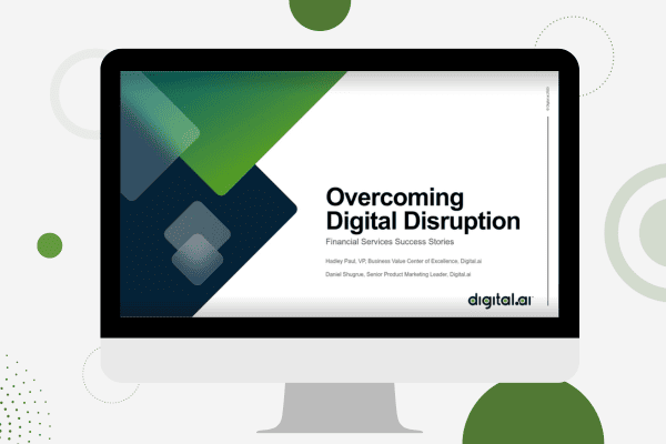 Overcoming Digital Disruption: Financial Services Success Stories